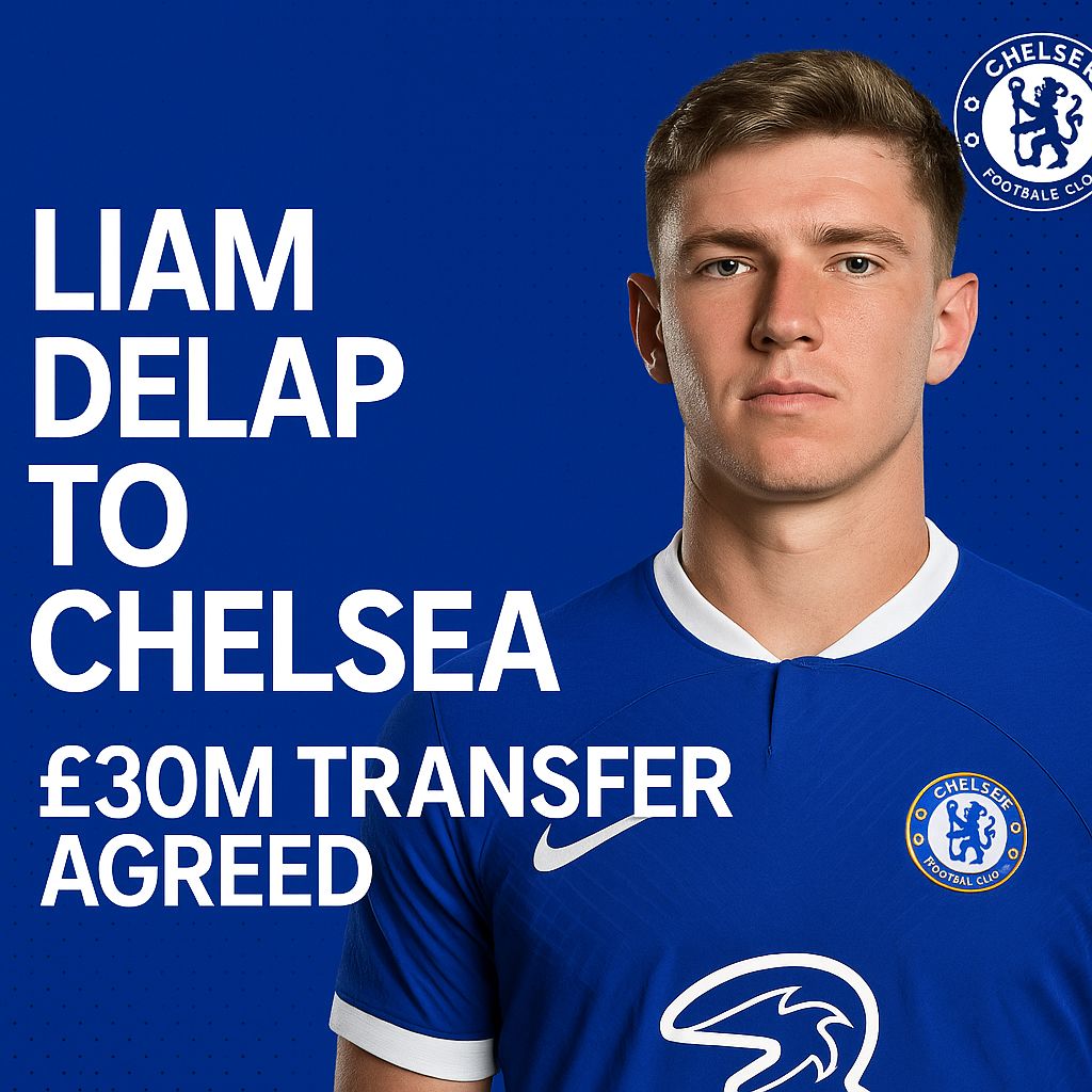 Liam Delap To Chelsea