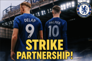 Cole Palmer Chelsea No.10 And Liam Delap Wears No.9 Shirt